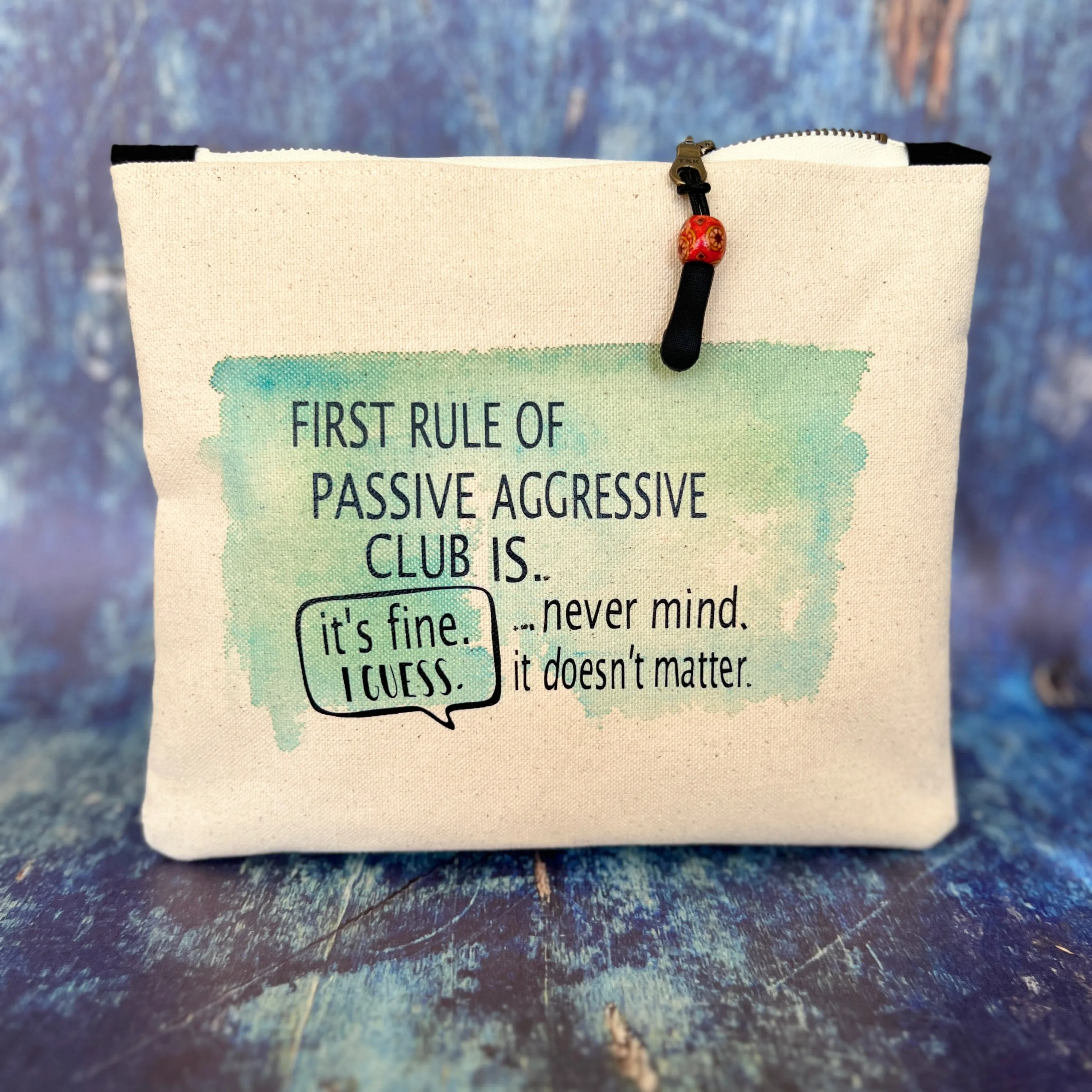 Canvas zip bag painted small - first rule of passive aggressive club