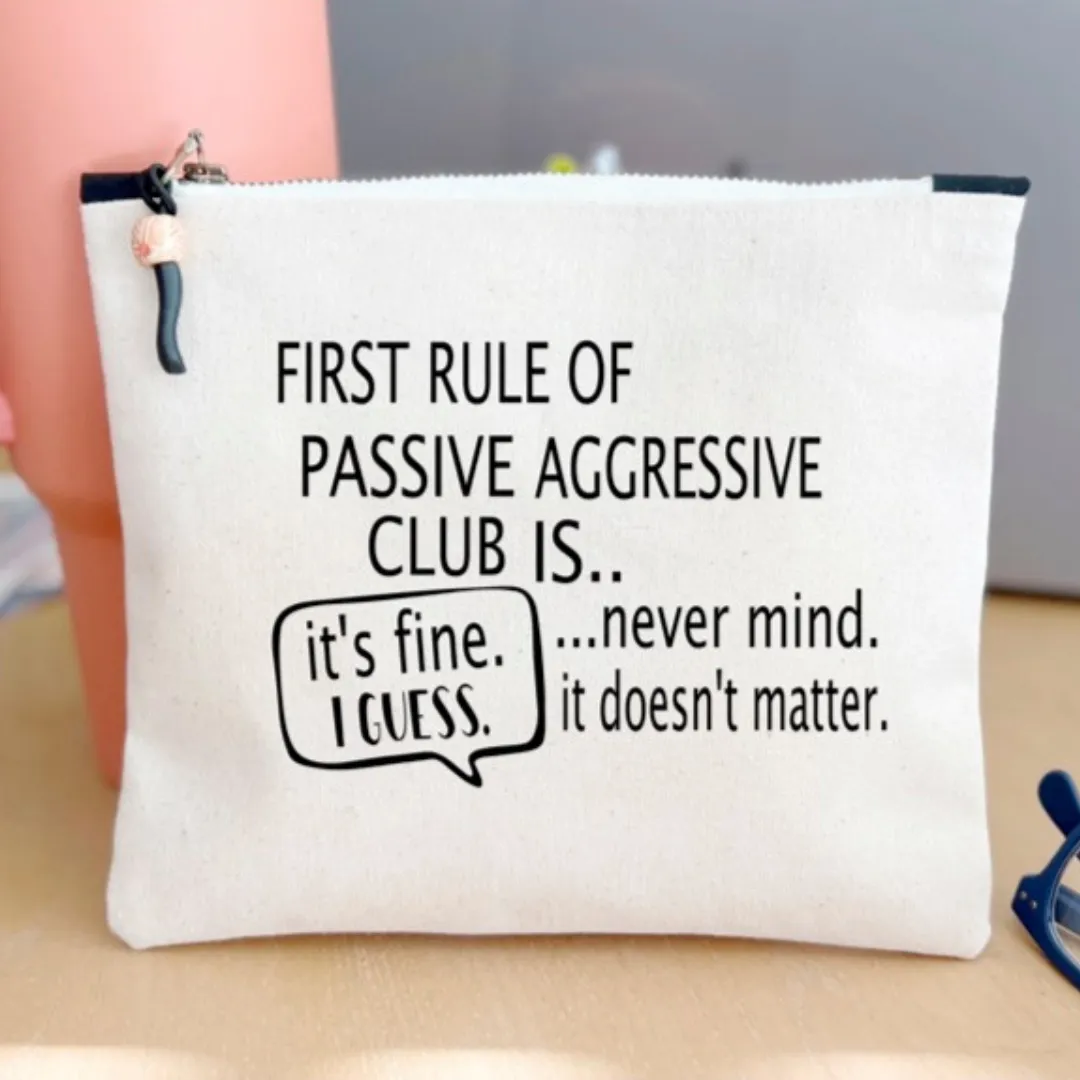 Canvas zip bag painted small - first rule of passive aggressive club