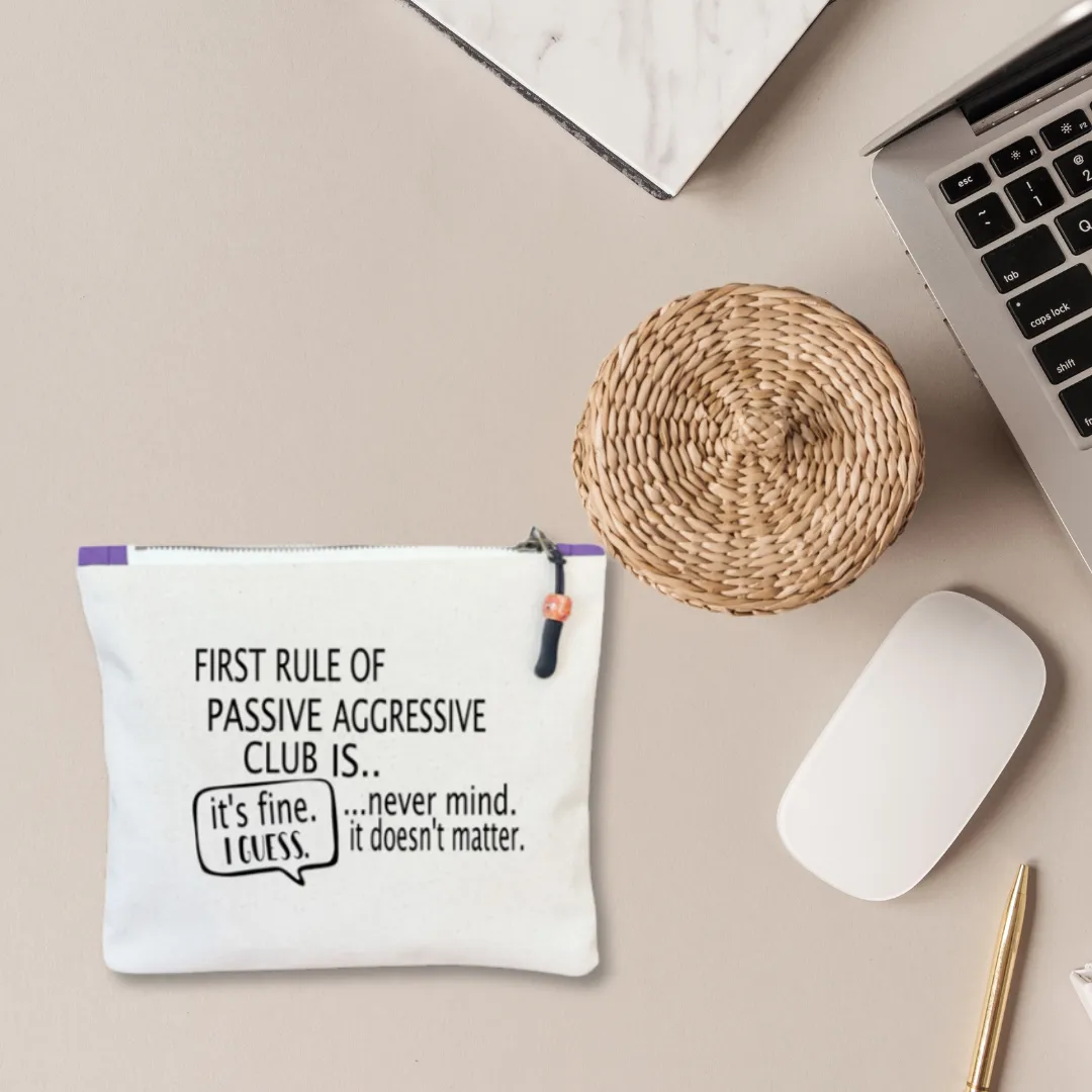 Canvas zip bag painted small - first rule of passive aggressive club