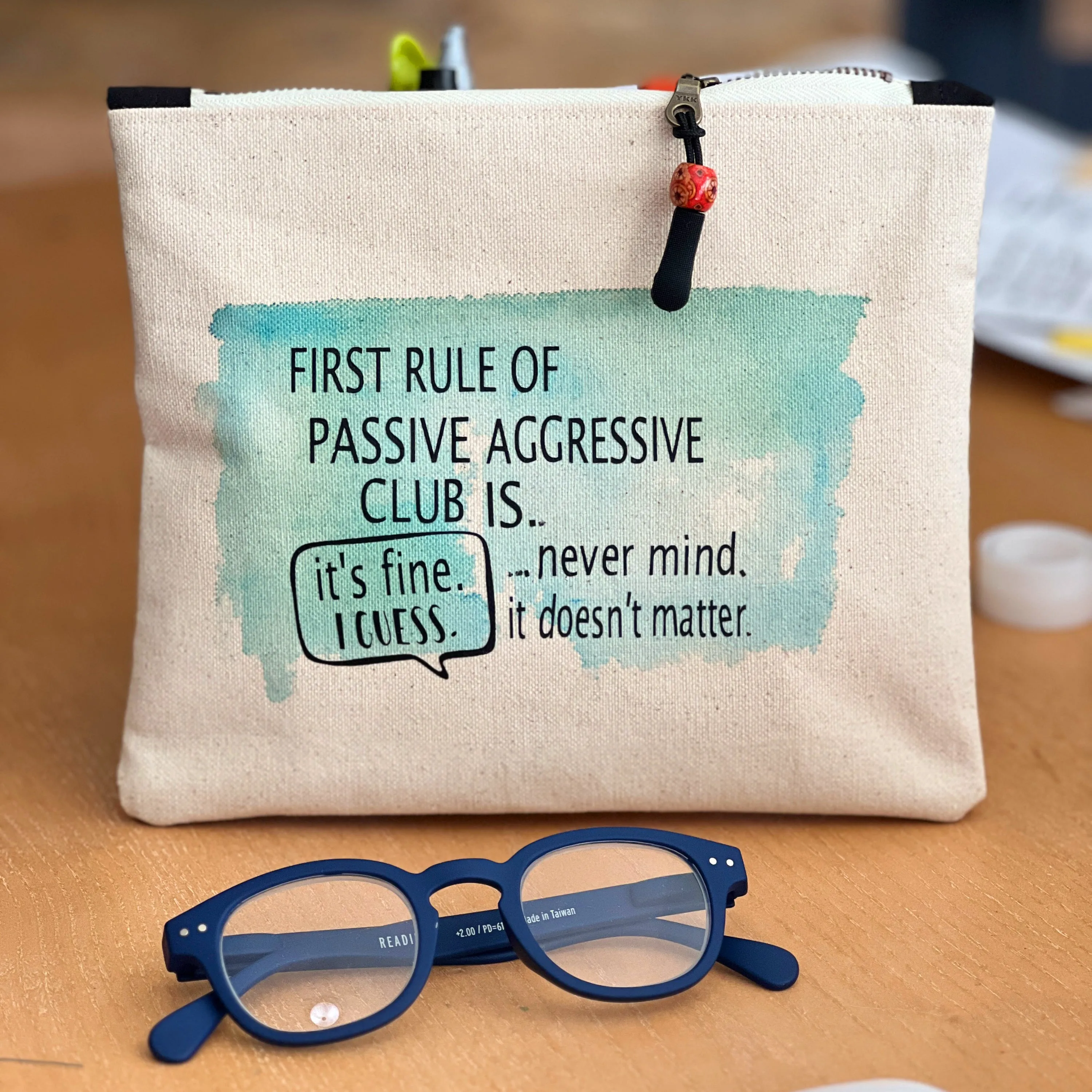 Canvas zip bag painted small - first rule of passive aggressive club