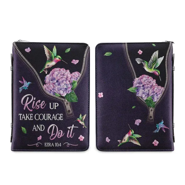 Christianart Bible Cover - Rise Up Take Courage And Do It Ezra 10 4 Hummingbird - Personalized Bible Cover - CABBBCV16060324.